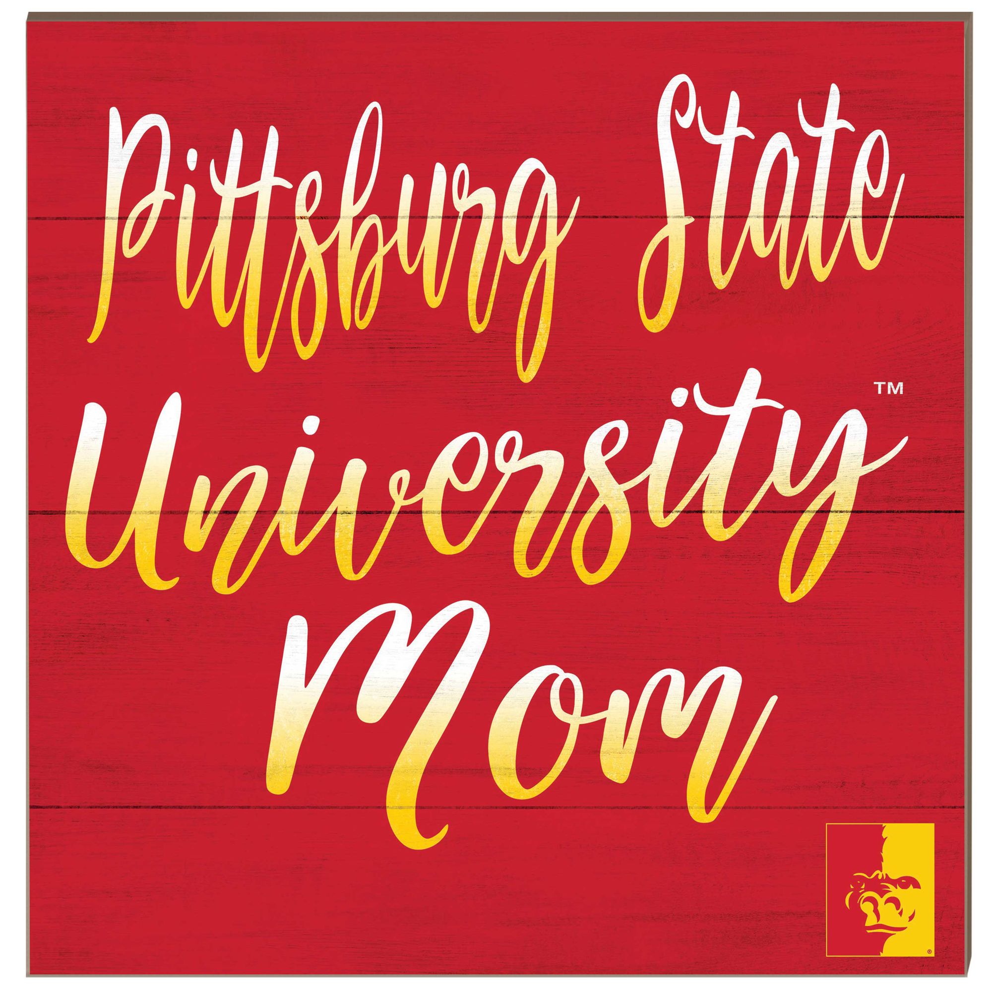 Pittsburg State Gorillas 10'' x 10'' Mom Plaque