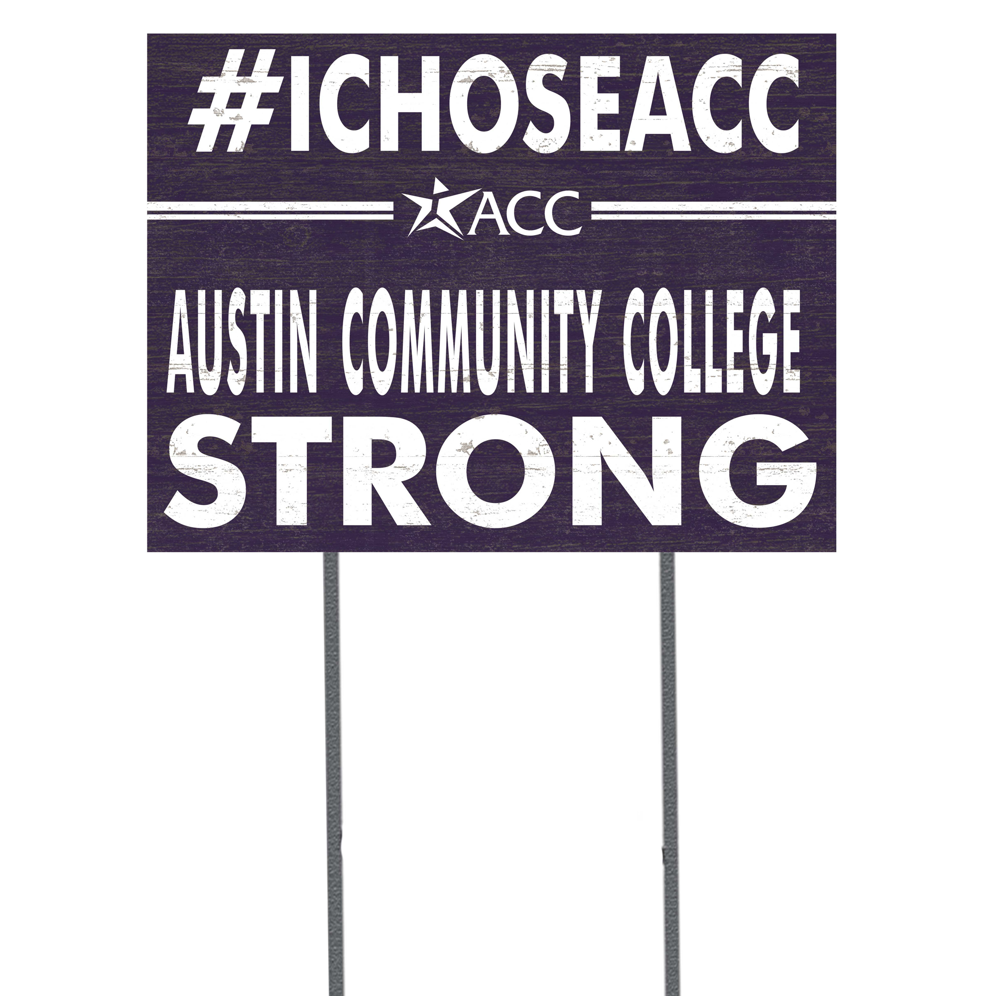 Austin Community College 18'' x 24'' I Chose Lawn Sign