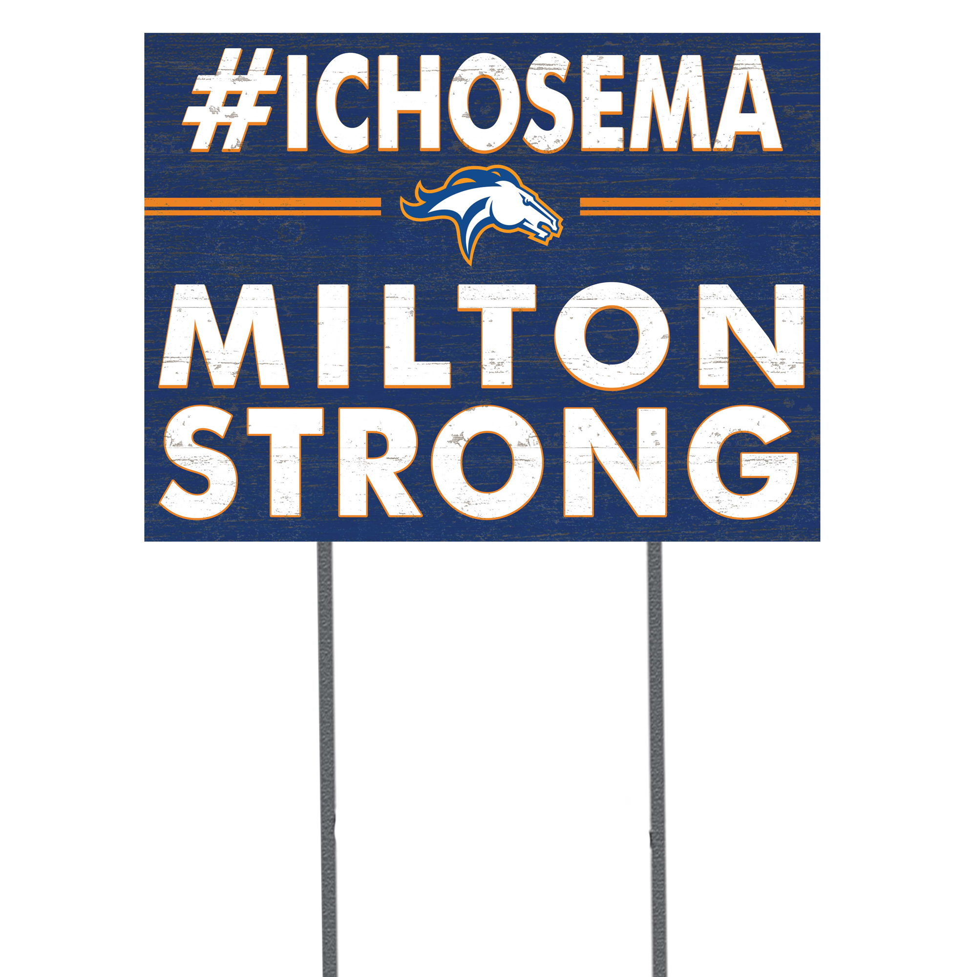 Milton Academy Mustangs 18'' x 24'' I Chose Lawn Sign