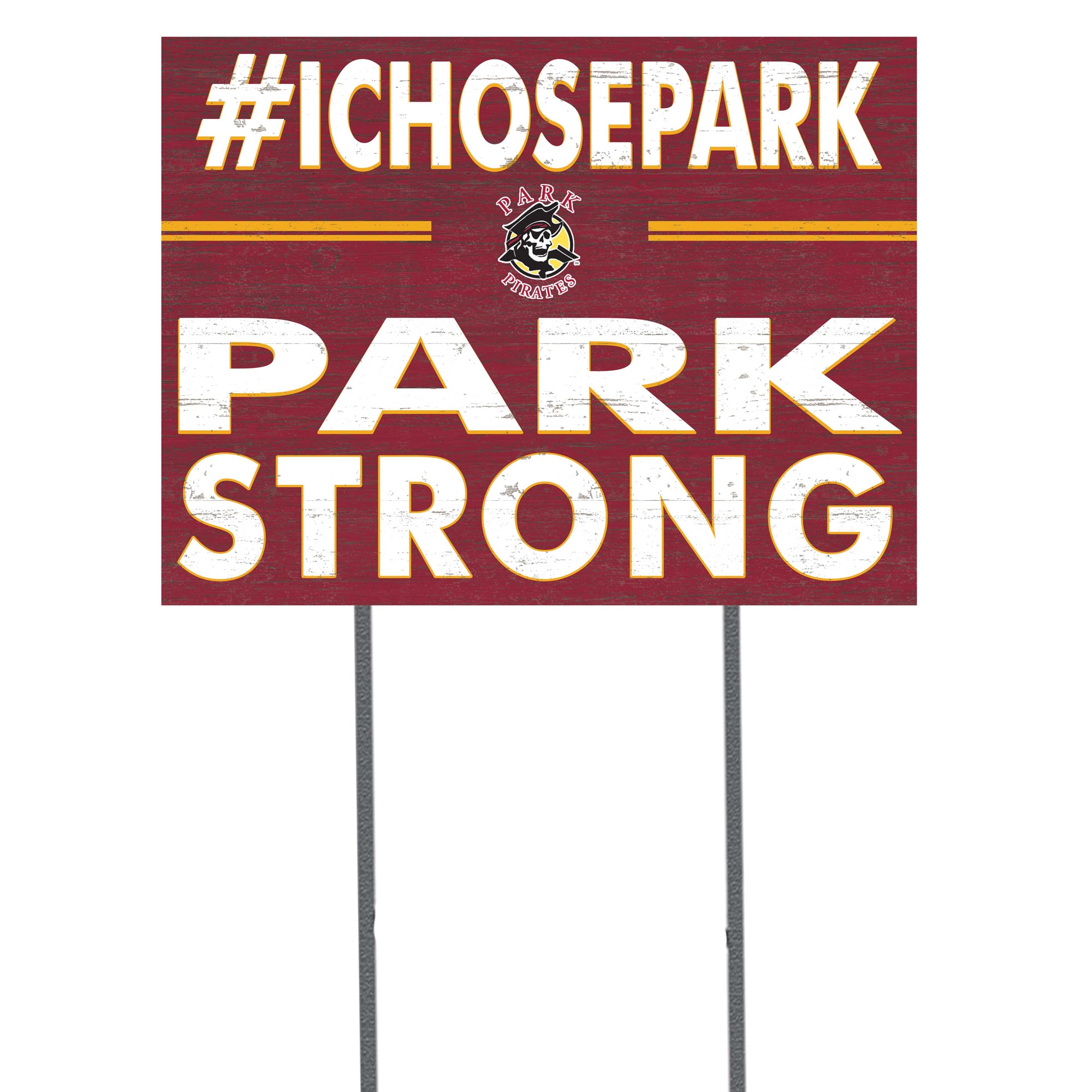 Park Pirates 18'' x 24'' I Chose Lawn Sign