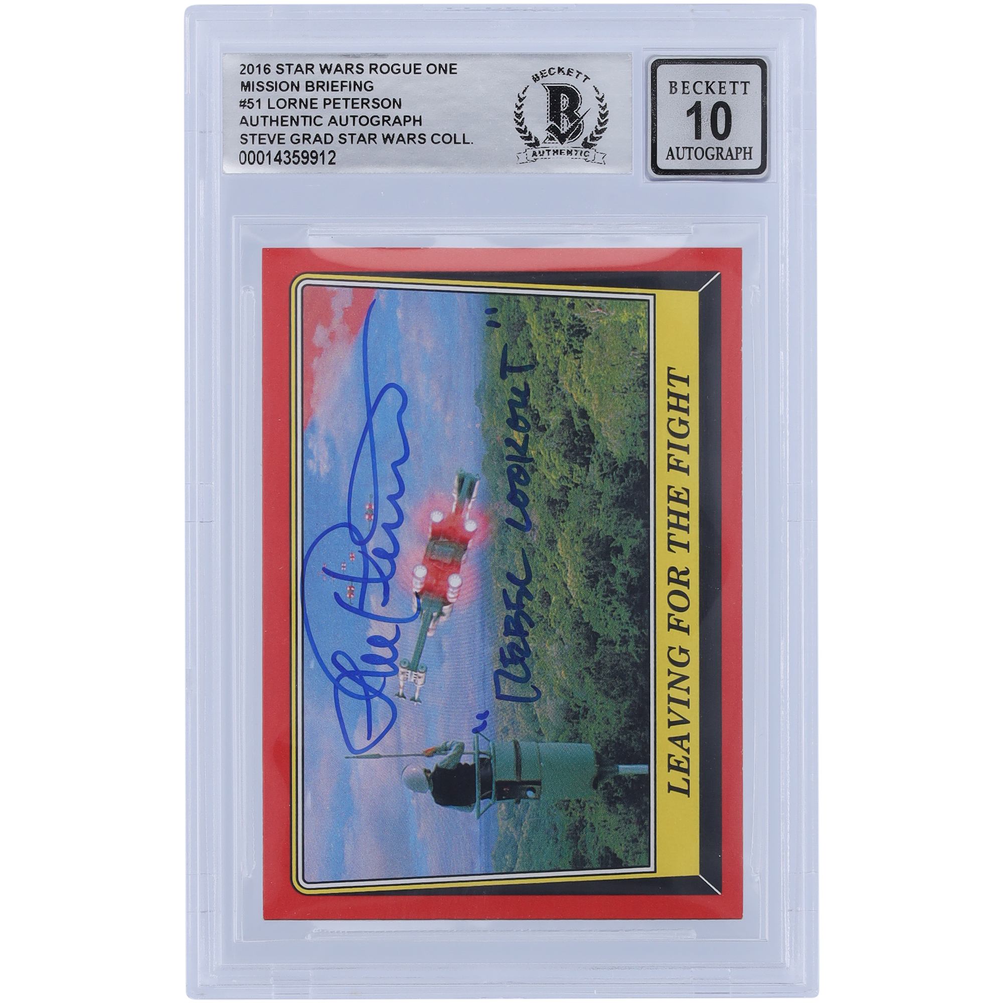 Lorne Peterson Star Wars Autographed 2016 Topps Rogue One #51 BGS Authenticated 10 Card with “Rebel Lookout” Inscription Lorne Peterson Star Wars Autographed 2016 Topps Rogue One #51 BGS Authenticated 10 Card with “Rebel Lookout” Inscription