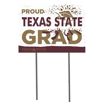 Texas State Bobcats 18'' x 24'' Proud Graduate Yard Sign