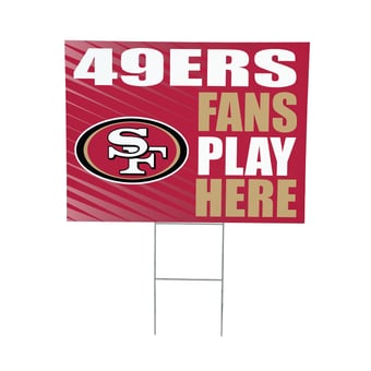 San Francisco 49ers 18" x 24" Fans Play Here Outdoor Yard Sign