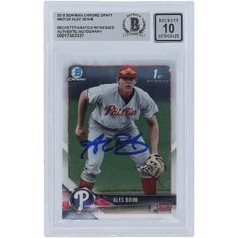 Alec Bohm Philadelphia Phillies Autographed 2018 Bowman Chrome Draft #BDC-25 Beckett Fanatics Witnessed Authenticated 10 Card