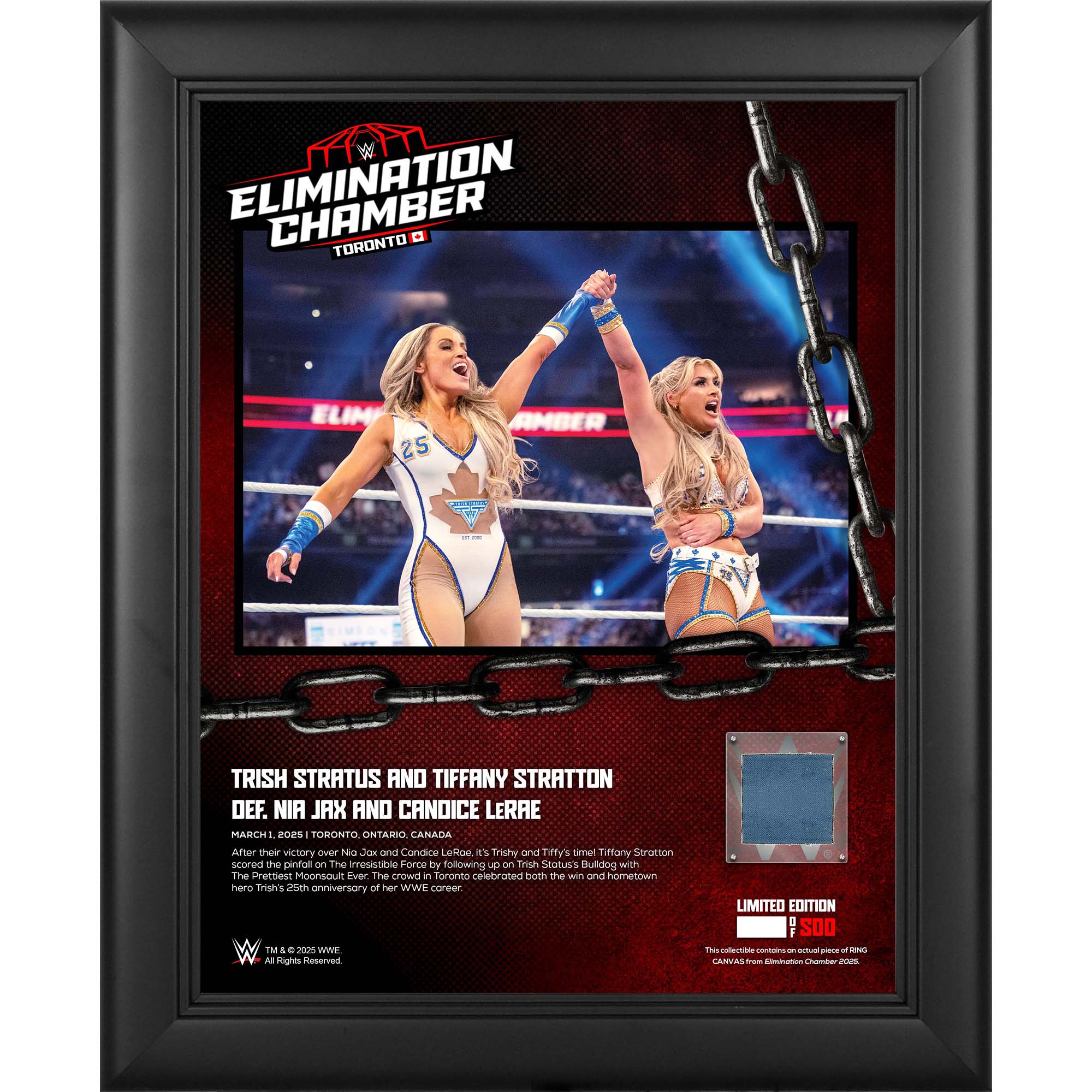 Tiffany Stratton & Trish Stratus WWE Framed 13″ x 16″ 2025 Elimination Chamber Collage with a Piece of Match-Used Canvas – Limited Edition of 500 Tiffany Stratton & Trish Stratus WWE Framed 13″ x 16″ 2025 Elimination Chamber Collage with a Piece of Match-Used Canvas – Limited Edition of 500