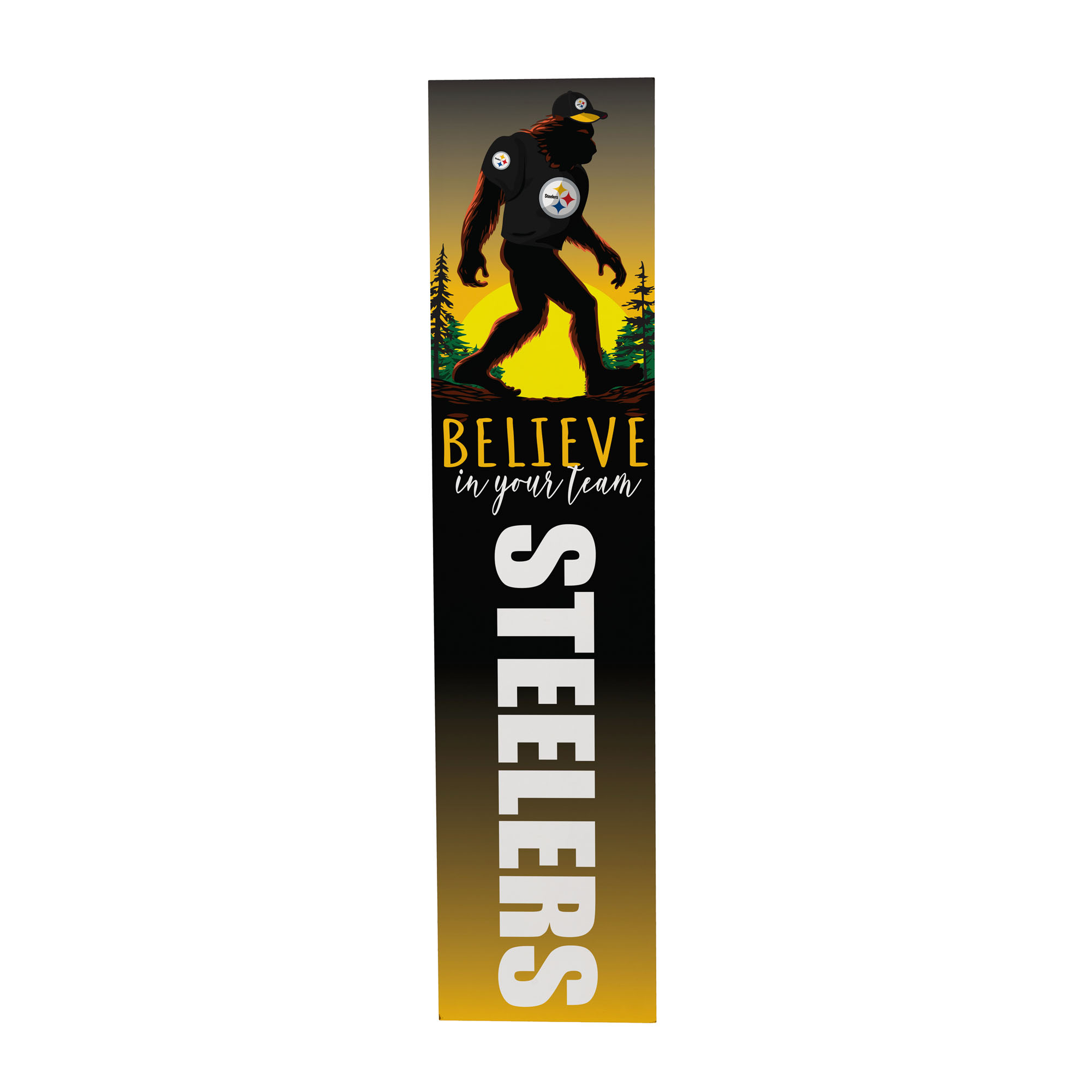 Pittsburgh Steelers 46" x 11" Bigfoot Believe in Yourself Porch Leaner Wood Sign