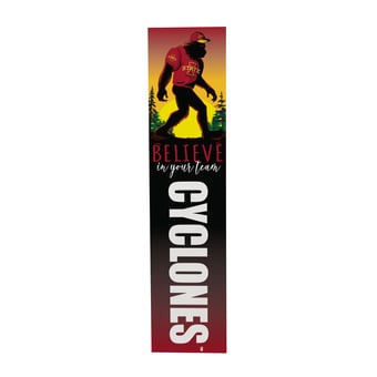 Iowa State Cyclones 46" x 11" Bigfoot Believe in Yourself Porch Leaner Wood Sign
