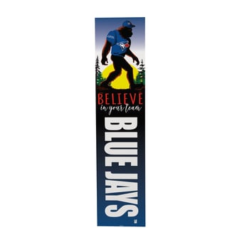 "Toronto Blue Jays 46"" x 11"" Bigfoot Believe in Yourself Porch Leaner Wood Sign"