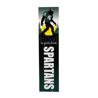 "Michigan State Spartans 46"" x 11"" Bigfoot Believe in Yourself Porch Leaner Wood Sign"