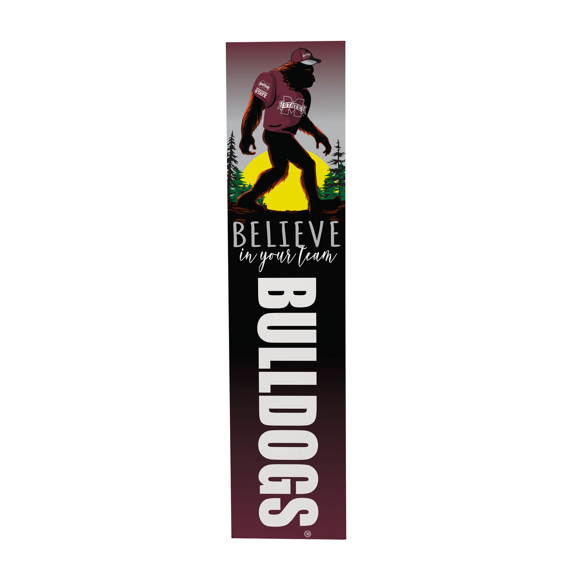 Mississippi State Bulldogs 46″ x 11″ Bigfoot Believe in Yourself Porch Leaner Wood Sign