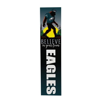 Philadelphia Eagles 46" x 11" Bigfoot Believe in Yourself Porch Leaner Wood Sign