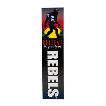 "Ole Miss Rebels 46"" x 11"" Bigfoot Believe in Yourself Porch Leaner Wood Sign"