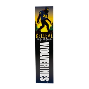 Michigan Wolverines 46" x 11" Bigfoot Believe in Yourself Porch Leaner Wood Sign