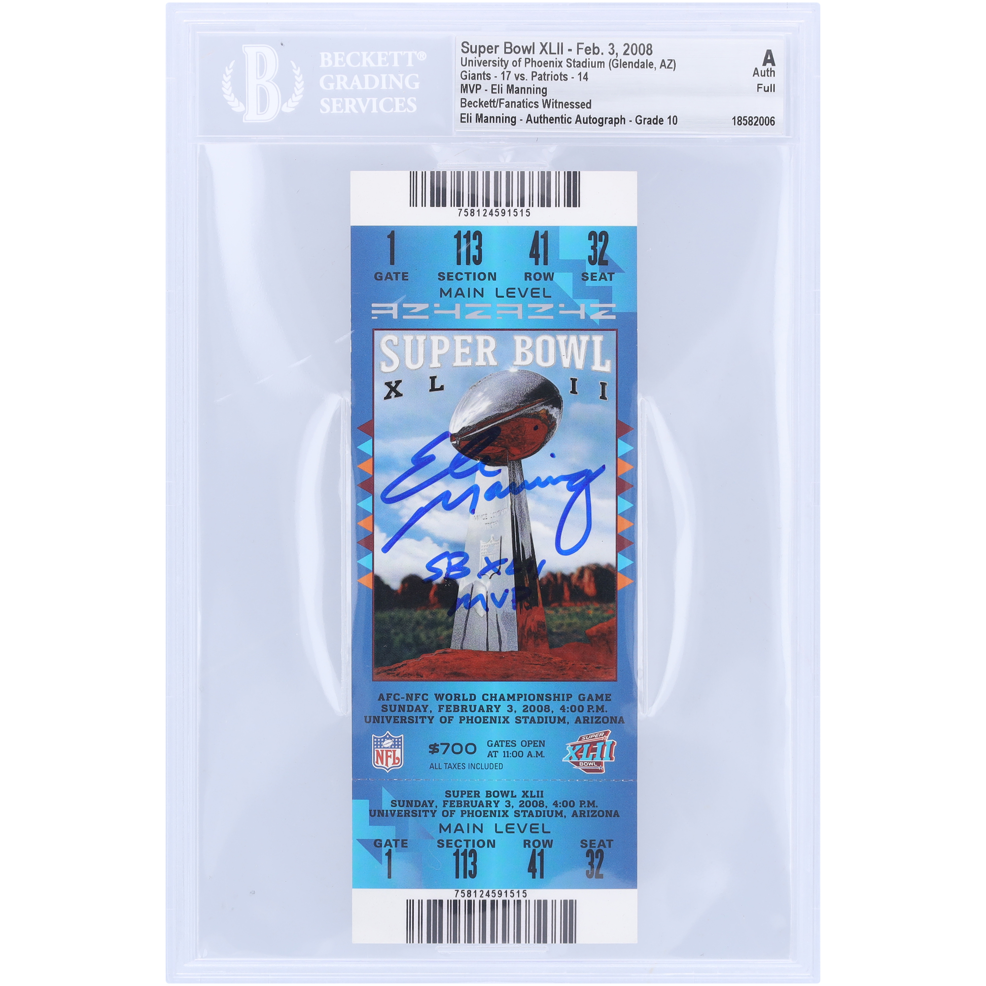 Eli Manning New York Giants Autographed Super Bowl XLII Beckett Fanatics Witnessed Authenticated Auto 10 Ticket from February 3, 2008 with "SB XLII MVP" Inscription