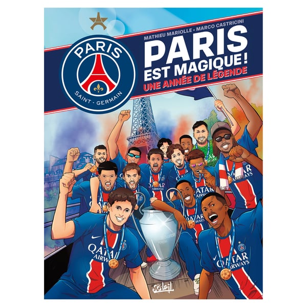Paris Saint-Germain - Paris Est Magique !
