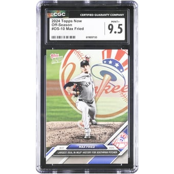 Max Fried New York Yankees 2024 Topps Now Largest Deal in MLB History for Southpaw Pitcher #OS-10 CGC Authenticated 9.5 Card