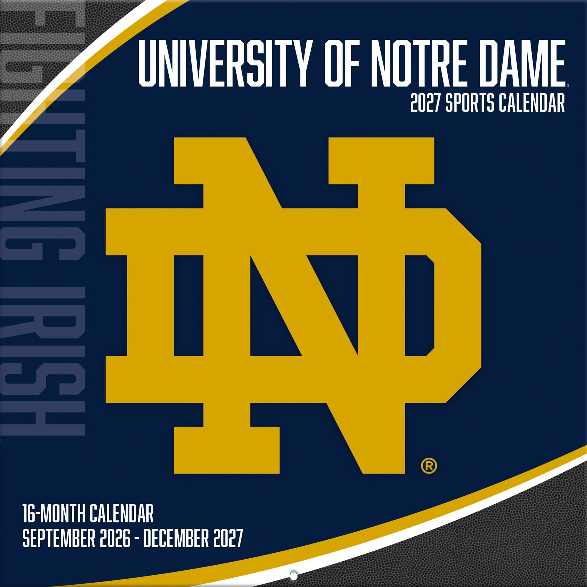 Notre Dame Fighting Irish 2027 12” x 12” Team Wall Calendar