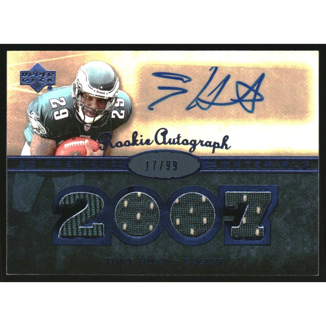 2007 Upper Deck Premier Rookie Autographed Materials Blue #163 Tony Hunt. rookie card picture