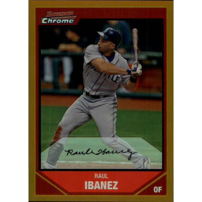 2007 Bowman Chrome Gold Refractors #172 Raul Ibanez. rookie card picture