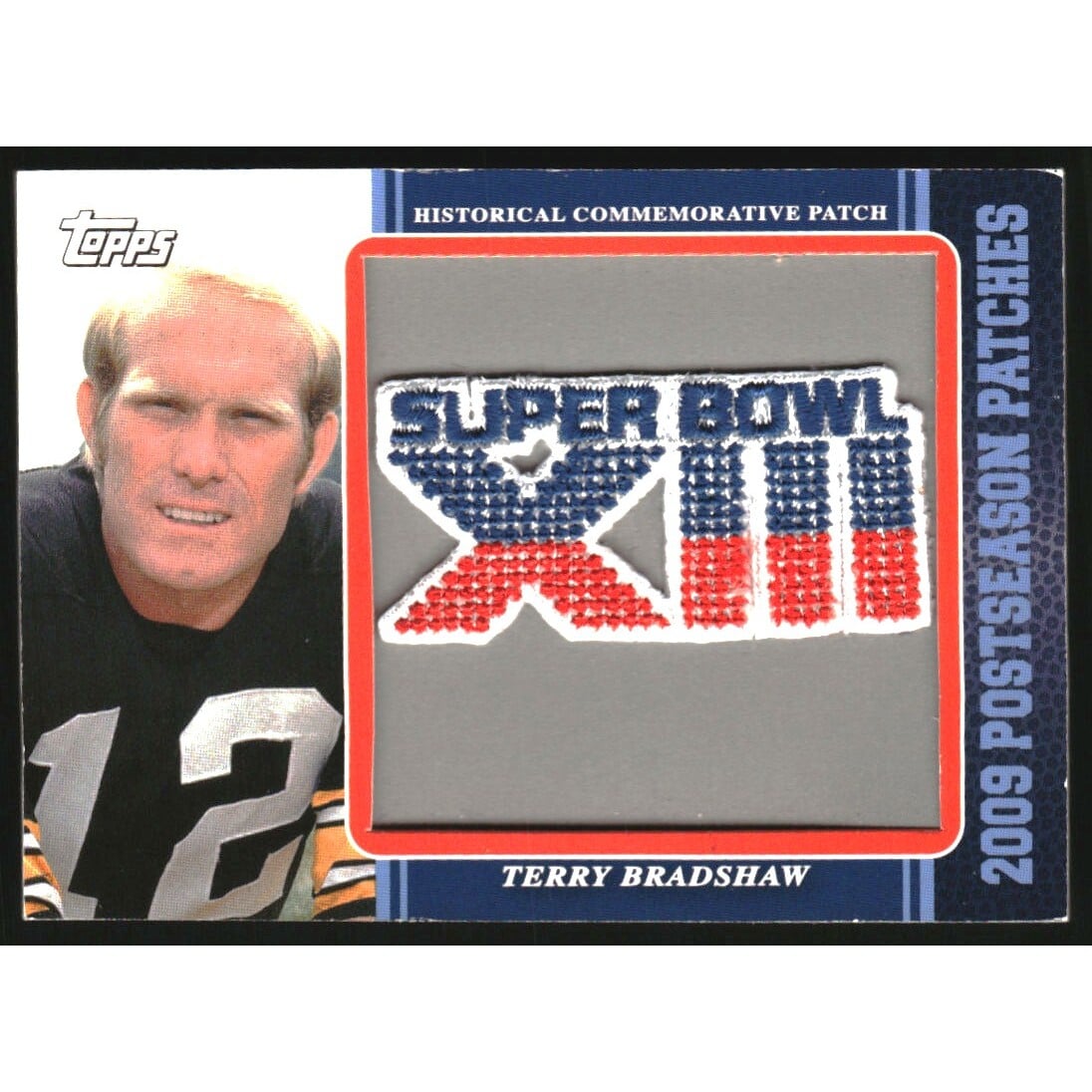 2009 Topps Postseason Patches #PPR2 Terry Bradshaw SB XIII. rookie card picture