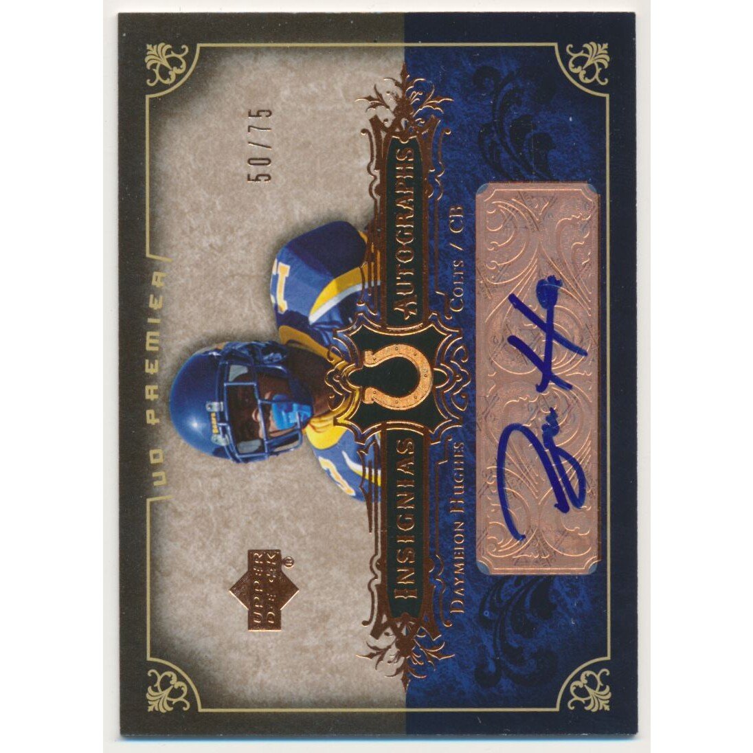 2007 Upper Deck Premier Insignias Autographs Bronze #INDH Daymeion Hughes. rookie card picture