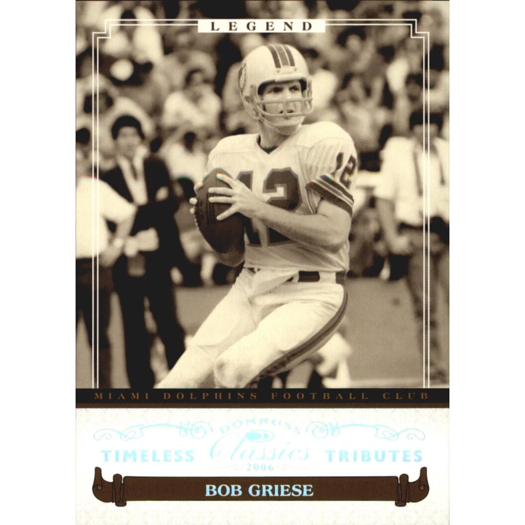 2006 Donruss Classics Timeless Tributes Silver #229 Bob Griese. rookie card picture
