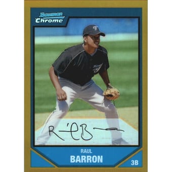2007 Bowman Chrome Prospects Gold Refractors #BC127 Raul Barron
