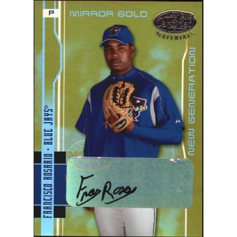 2003 Leaf Certified Materials Mirror Gold Autographs #214 Francisco Rosario NG/25