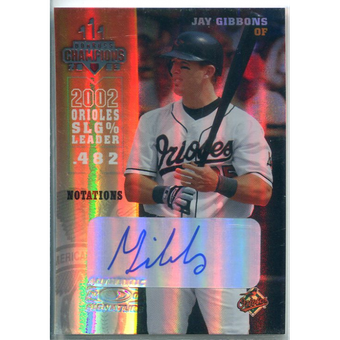 2003 Donruss Champions Autographs Notation #32 Jay Gibbons/25