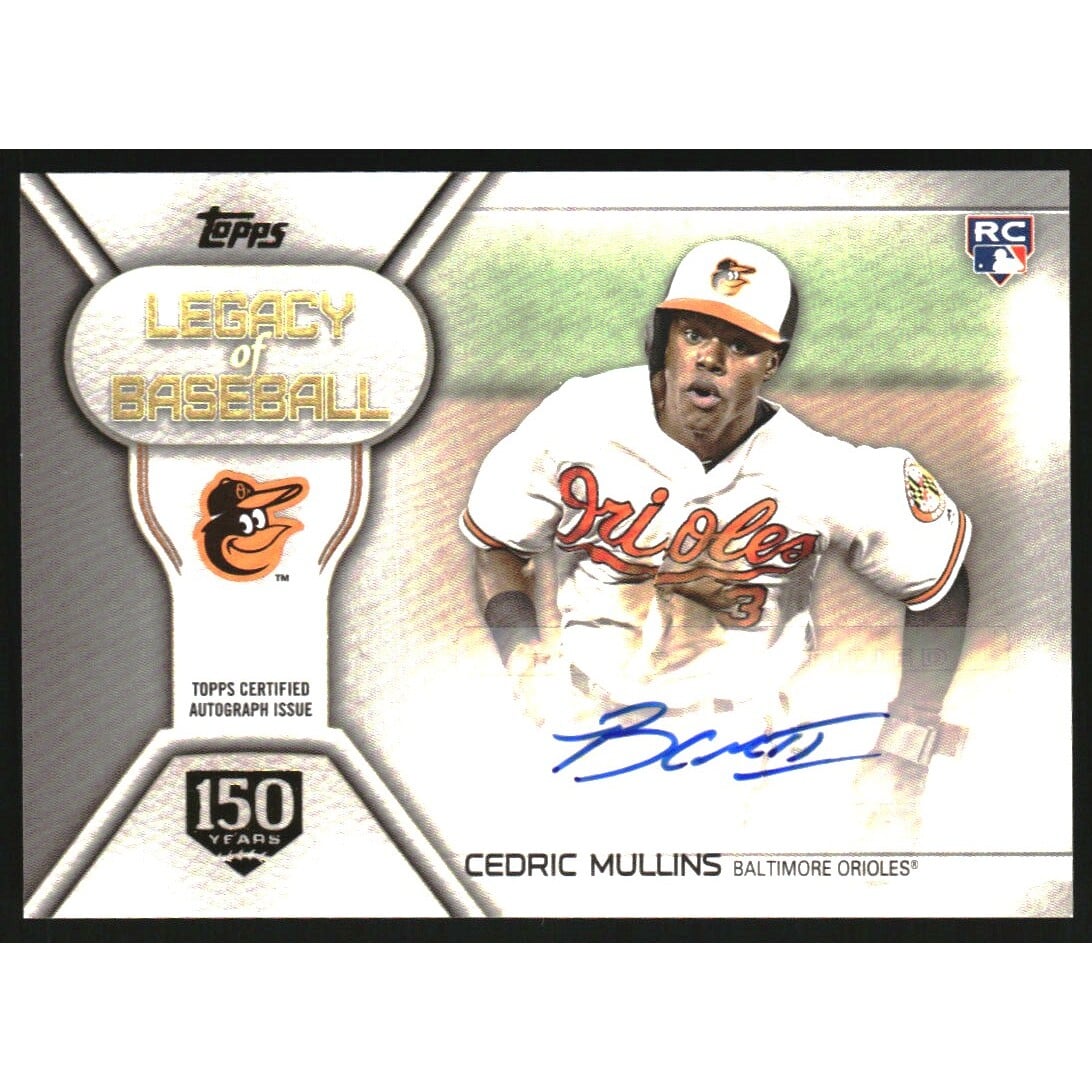 2019 Topps Legacy of Baseball Autographs 150th Anniversary #LBACMU Cedric Mullins. rookie card picture