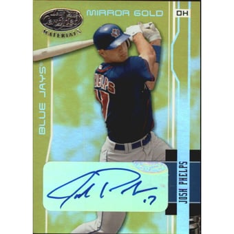 2003 Leaf Certified Materials Mirror Gold Autographs #198 Josh Phelps/25