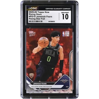 Jeremiah Fears New Orleans Pelicans 2025-26 Topps Now Rising Star Foil #RS19 CGC Authenticated 10 Rookie Card