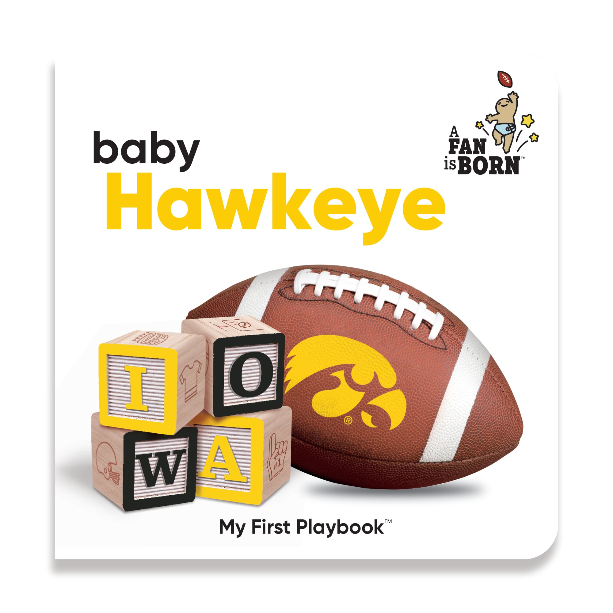 Toddler WinCraft Iowa Hawkeyes A Fan Is Born Baby Board Book