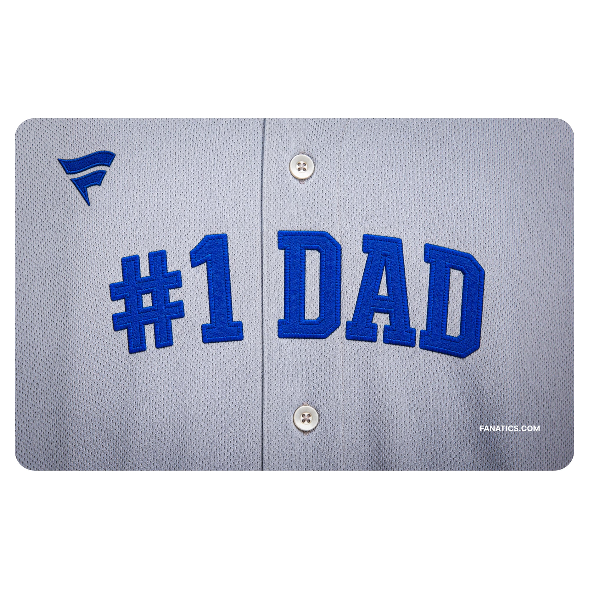 Fanatics #1 Dad Gift Card ($10-$500)