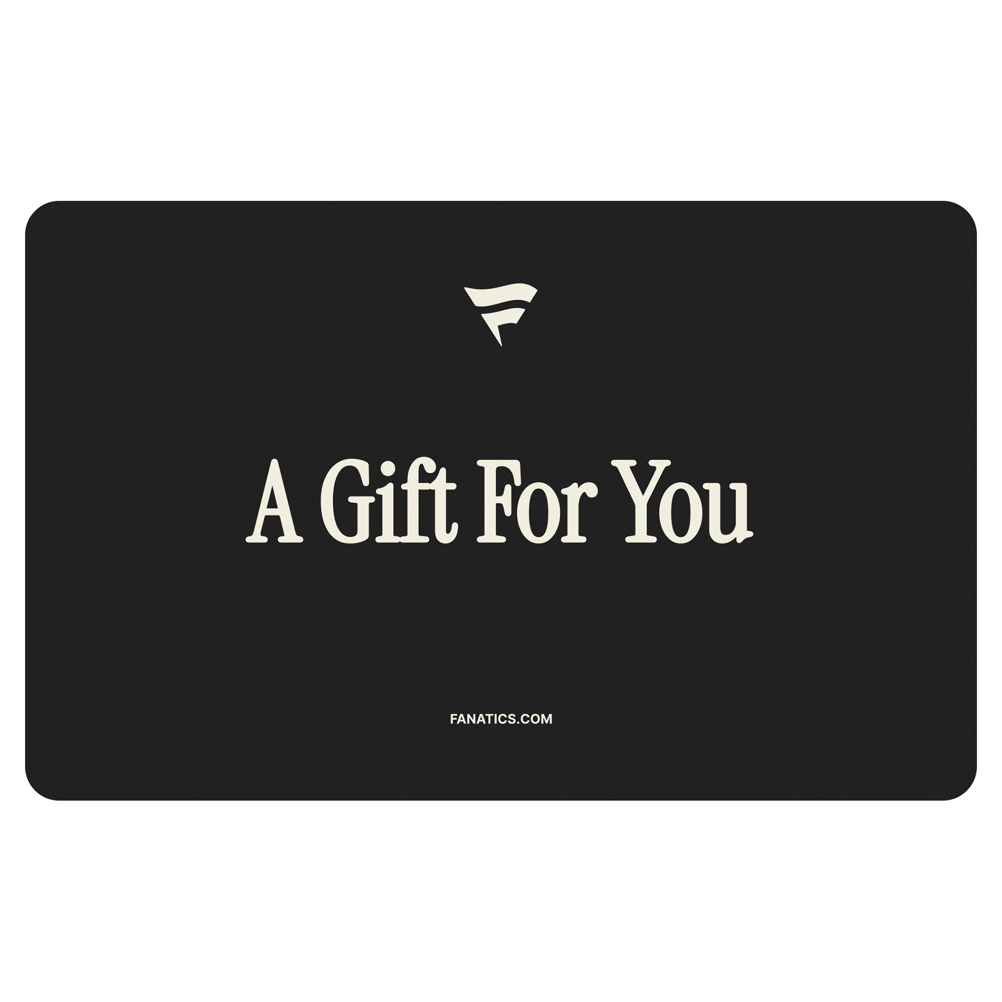 First Data Fanatics Just Because Gift Card ($10-$500)