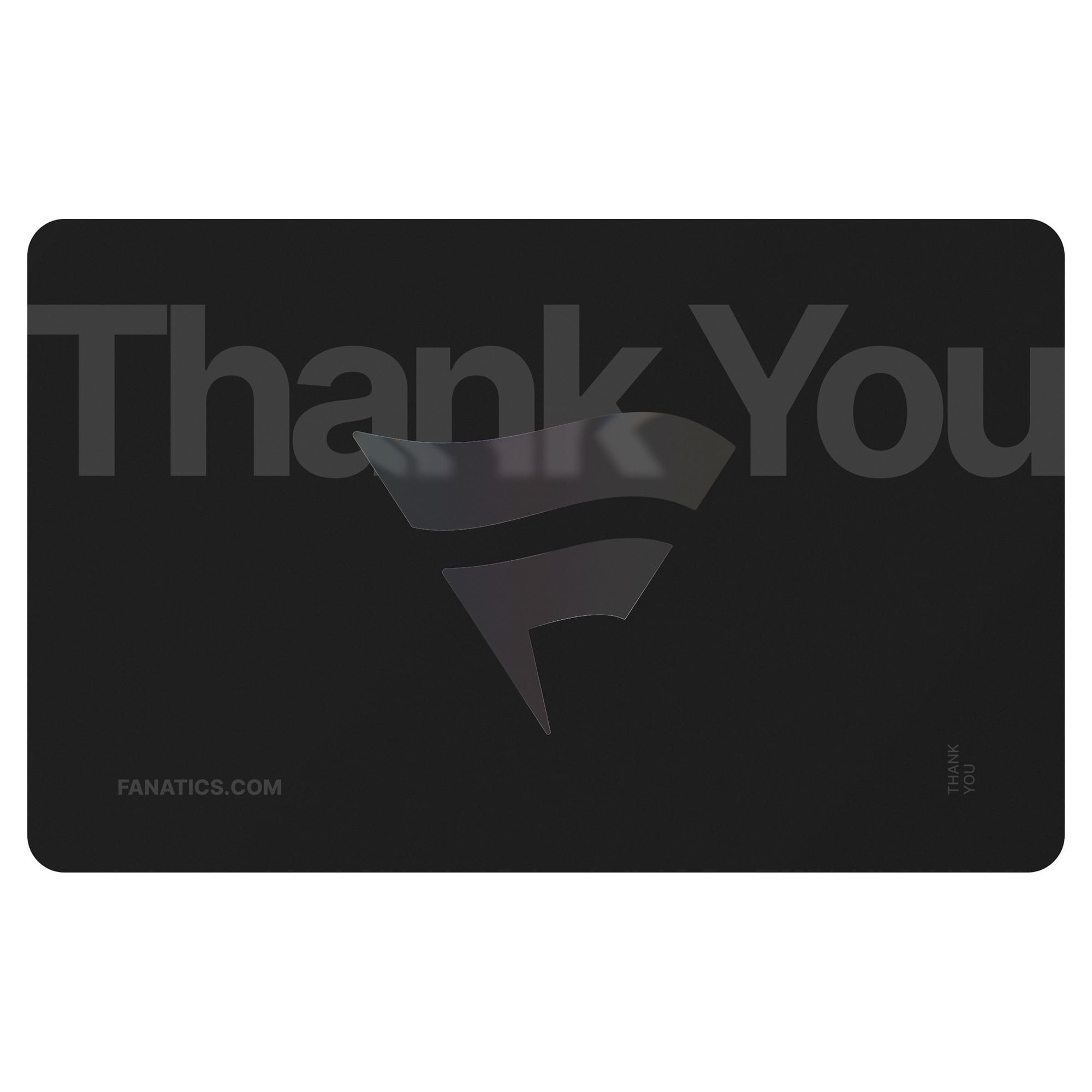 Fanatics Thank You Gift Card ($10-$500)