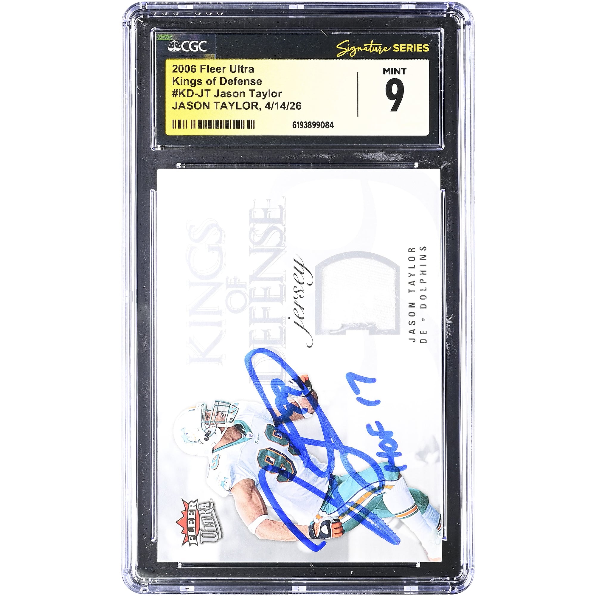 Jason Taylor Miami Dolphins Autographed 2006 Fleer Ultra Kings of Defense #KD-JT CGC Fanatics Witnessed Authenticated MINT 9 Card with "HOF 17" Inscription