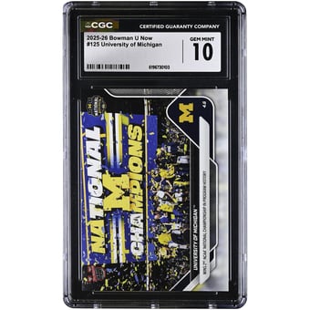 Michigan Wolverines 2025-26 Bowman U Now Wins 2nd NCAA National Championship in Program History #125 CGC Authenticated GEM MINT 10 Card