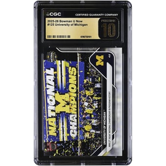 Michigan Wolverines 2025-26 Bowman U Now Wins 2nd NCAA National Championship in Program History #125 CGC Authenticated PRISTINE 10 Card