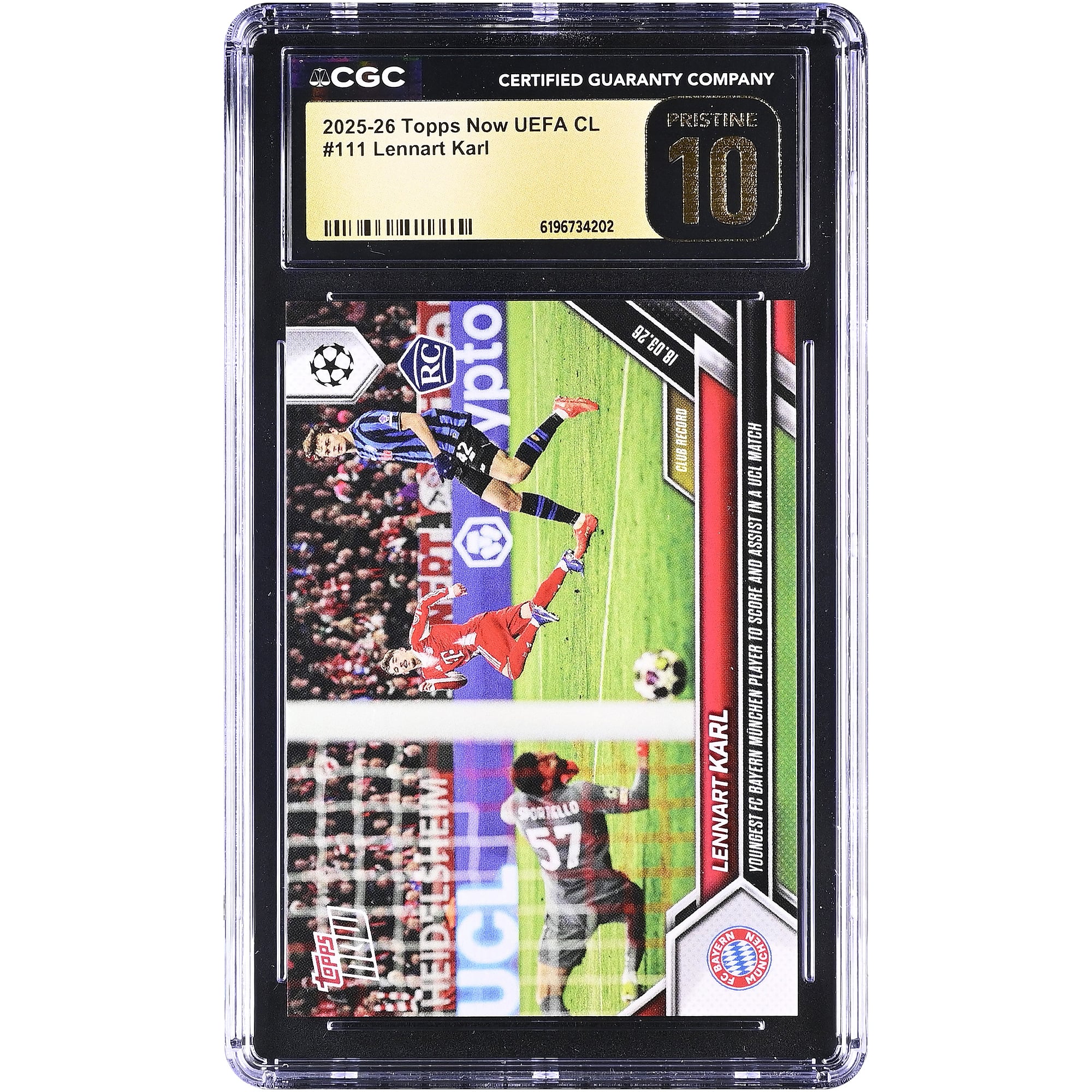 Lennart Karl Bayern Munich 2025-26 Topps Now UEFA CL Youngest FC Bayern Munchen Player to Score and Assist in a UCL Match #111 CGC Authenticated PRISTINE 10 Rookie Card