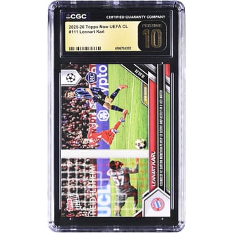 Lennart Karl Bayern Munich 2025-26 Topps Now UEFA CL Youngest FC Bayern Munchen Player to Score and Assist in a UCL Match #111 CGC Authenticated PRISTINE 10 Rookie Card