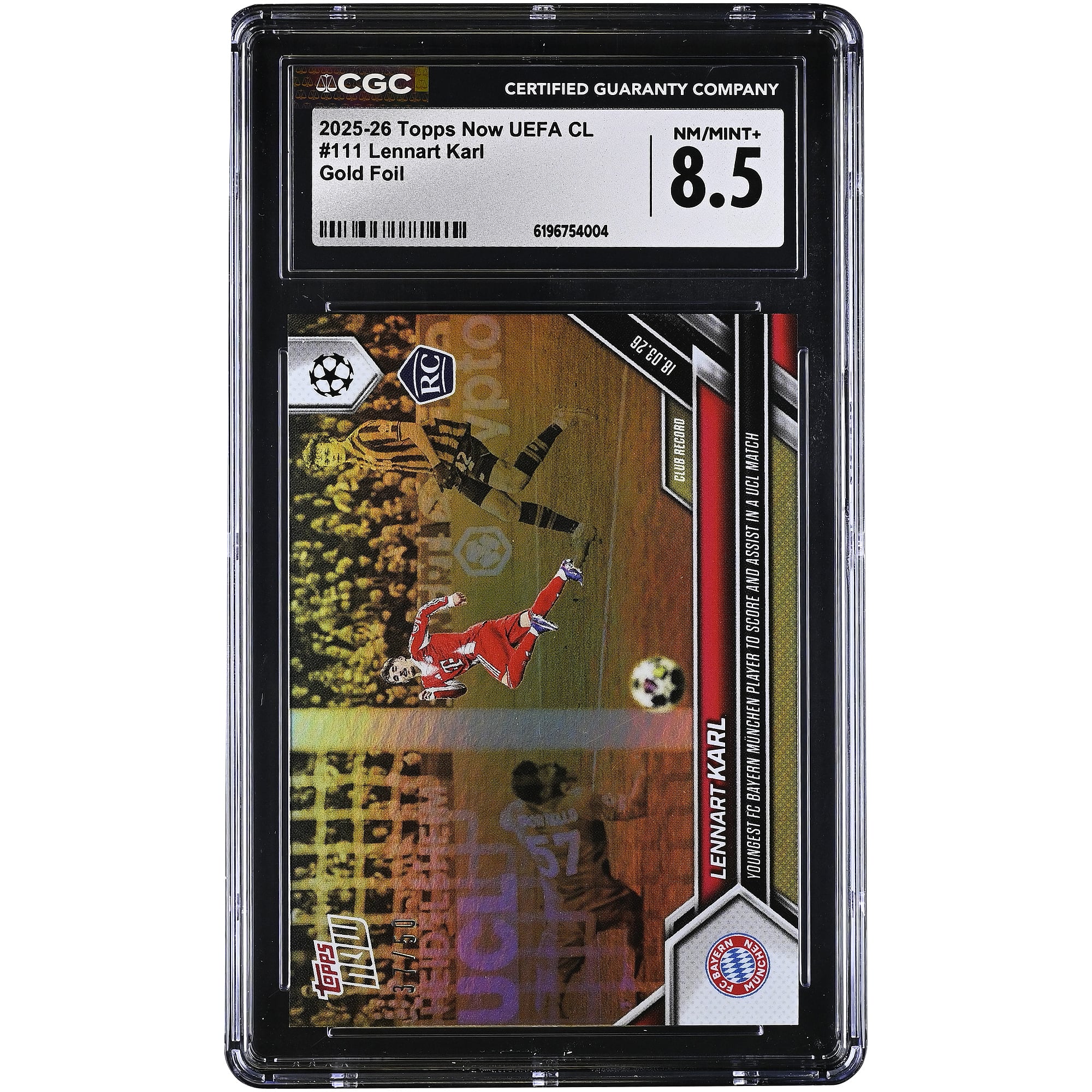 Lennart Karl Bayern Munich 2025-26 Topps Now UEFA CL Youngest FC Bayern Munchen Player to Score and Assist in a UCL Match Gold Foil #111 #/50 CGC Authenticated 8.5 Rookie Card