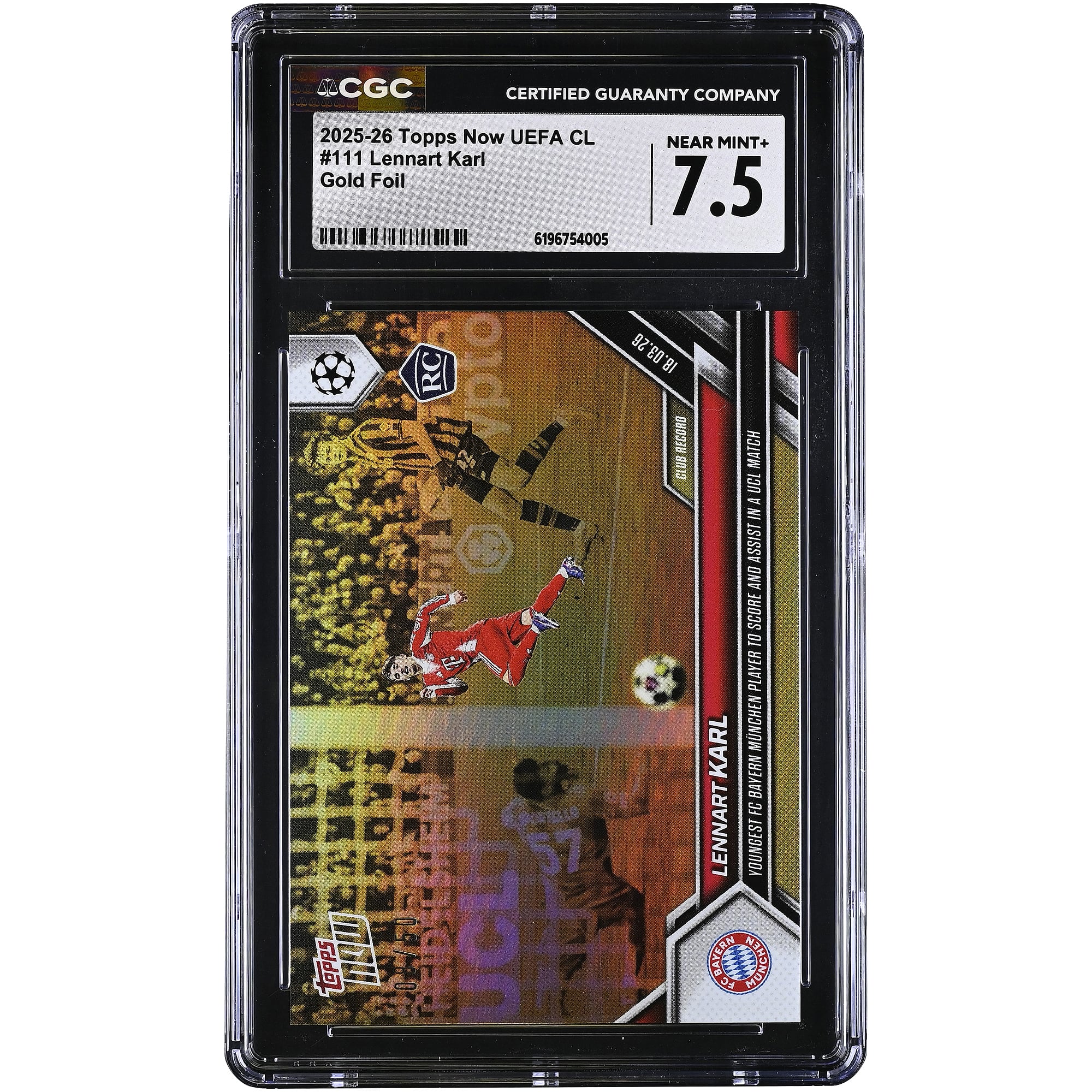 Lennart Karl Bayern Munich 2025-26 Topps Now UEFA CL Youngest FC Bayern Munchen Player to Score and Assist in a UCL Match Gold Foil #111 #/50 CGC Authenticated 7.5 Rookie Card