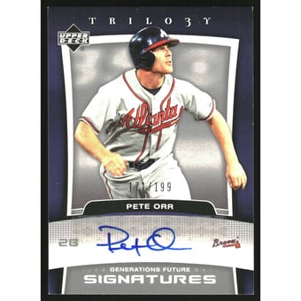 2005 Upper Deck Trilogy Generations Future Signatures Silver #PO Pete Orr/199
