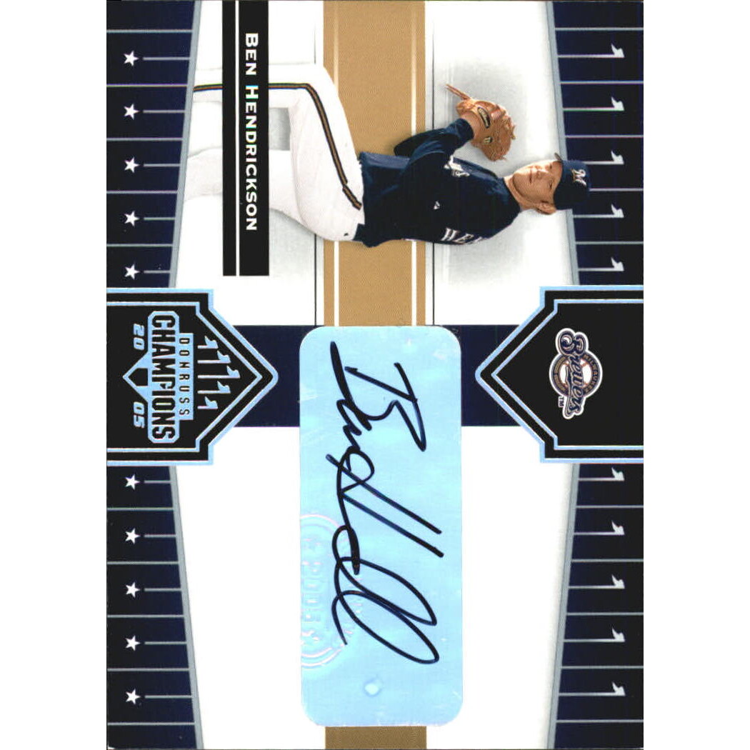 2005 Donruss Champions Impressions Autograph #369 Ben Hendrickson T3. rookie card picture