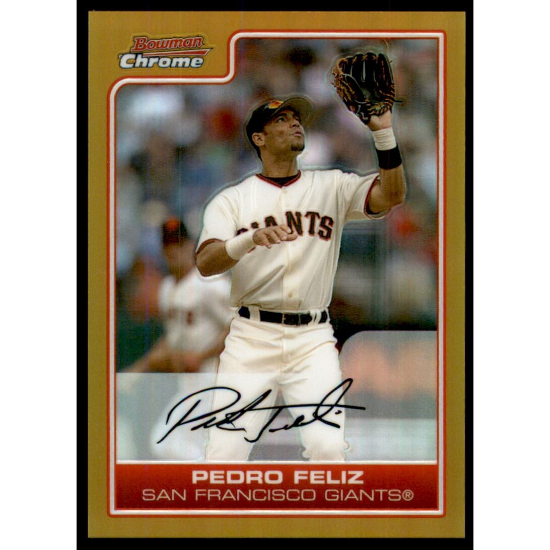 2006 Bowman Chrome Gold Refractors #149 Pedro Feliz. rookie card picture