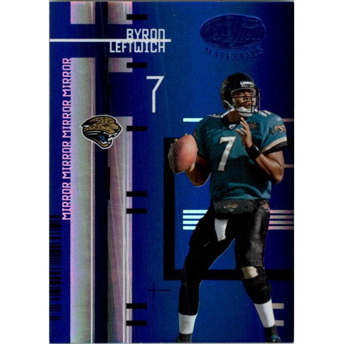 2005 Leaf Certified Materials Mirror Blue #55 Byron Leftwich 2005 Leaf Certified Materials Mirror Blue #55 Byron Leftwich