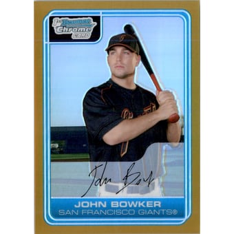 2006 Bowman Chrome Prospects Gold Refractors #BC168 John Bowker