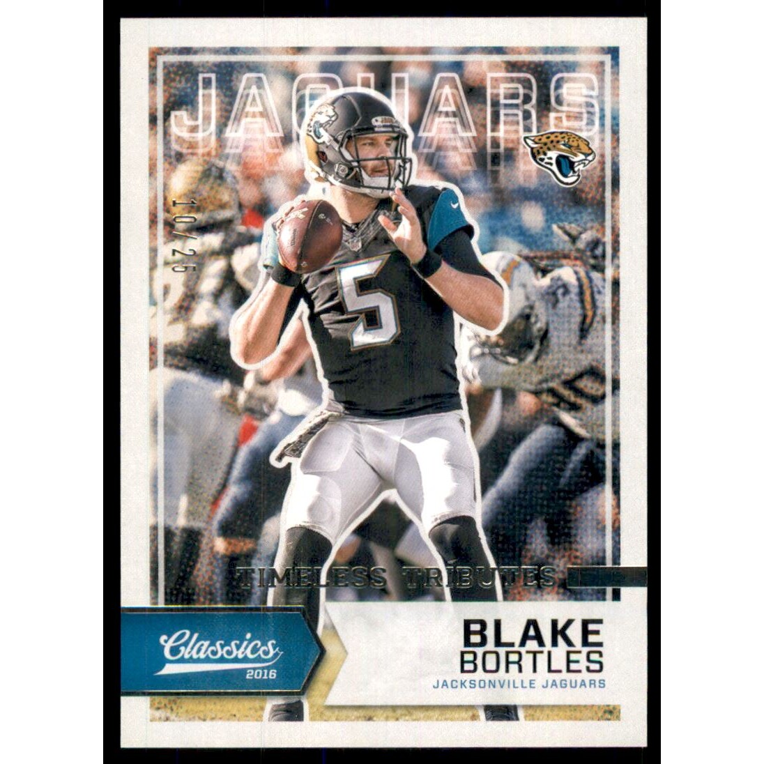 2016 Classics Timeless Tributes Silver #45 Blake Bortles