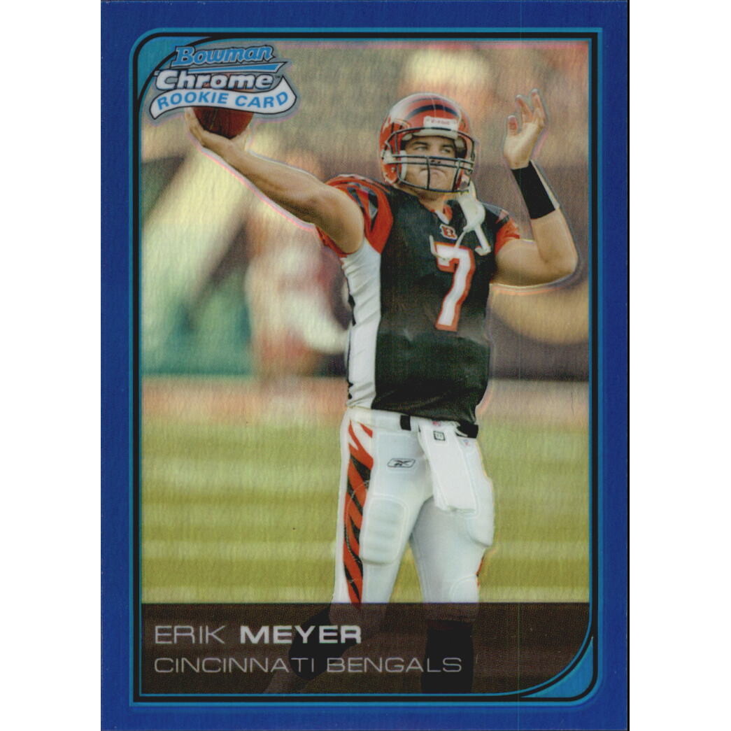 2006 Bowman Chrome Blue Refractors #275 Erik Meyer 2006 Bowman Chrome Blue Refractors #275 Erik Meyer